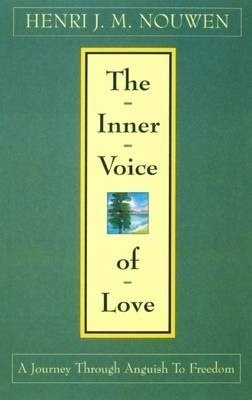 Henri J. M. Nouwen, The Inner Voice of Love