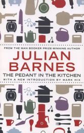 Julian Barnes, The Pedant in the Kitchen